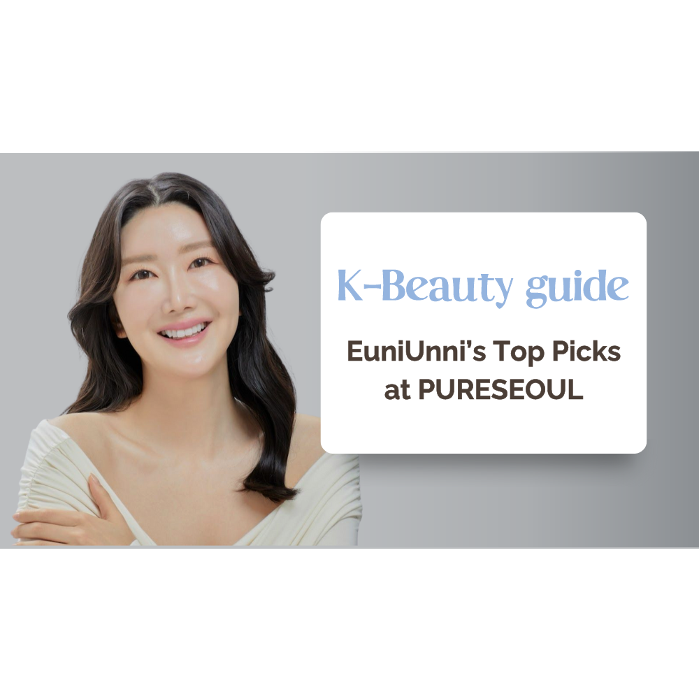 EuniUnni's favourite K-Beauty products at PURESEOUL