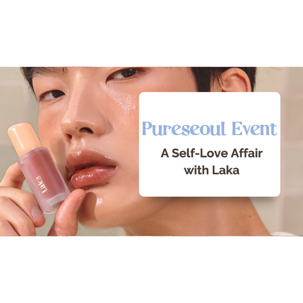 A Self-Love Affair: Exclusive Laka x Pureseoul Event