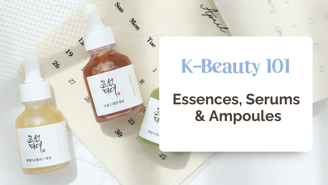K-BEAUTY 101: Korean Essences, Serums and Ampoules