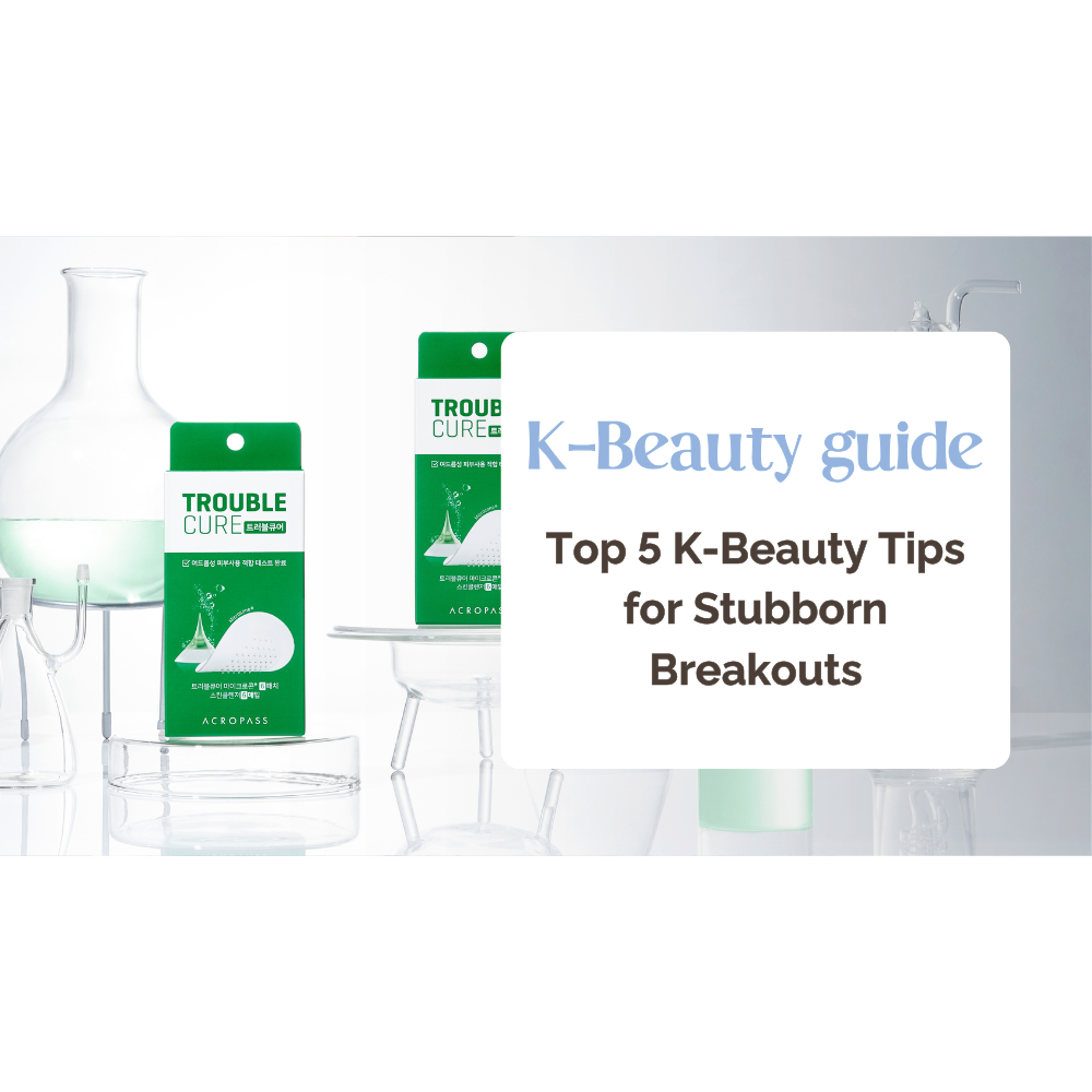 Our Top 5 K-Beauty Tips For Dealing With a Stubborn Breakout