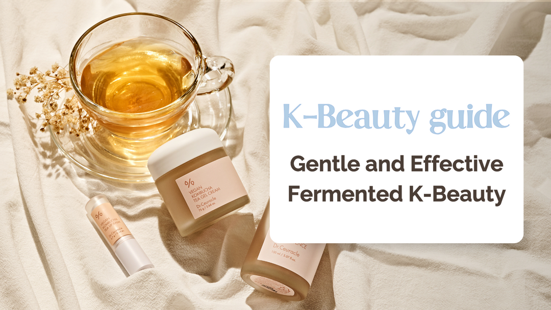 Fermented K-Beauty: The Perfect Balance Between Gentle and Effective  Skincare