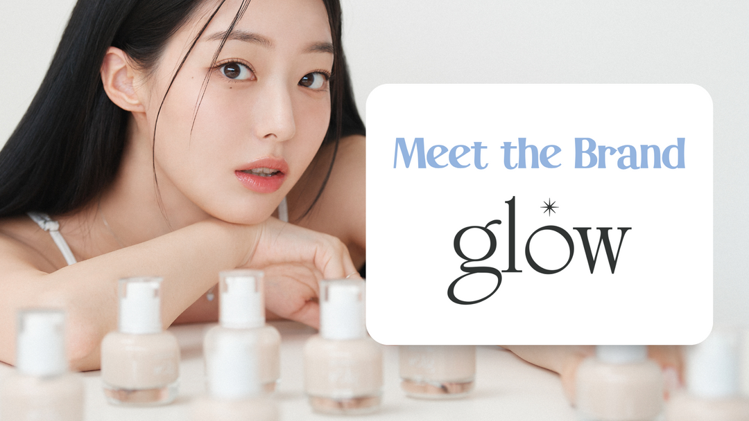 Discover the Latest Trend in K-Beauty: glow