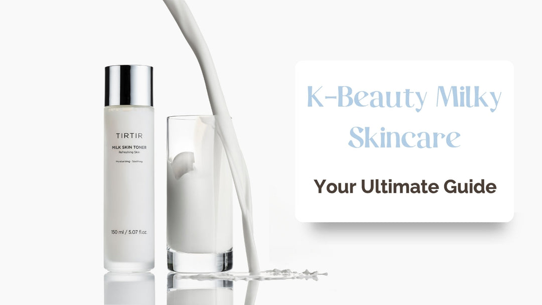 What Is "Milky" Korean Skincare? Your Guide to K-Beauty's Softest Trend