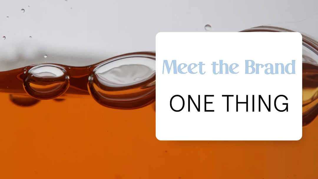 Less Is More with the Single-Ingredient K-Beauty Brand ONE THING