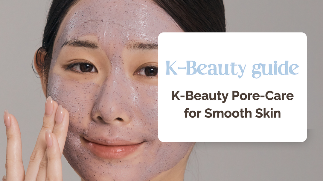 Pore-Care: The K-Beauty Secret to Smooth Skin