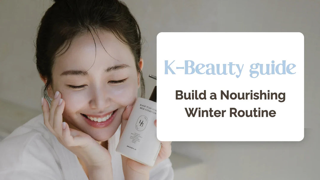The Ultimate Guide to a Nourishing Winter K-Beauty Routine